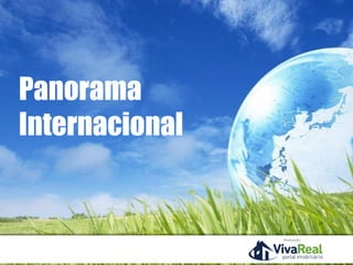 Panorama
Internacional
Realização
 
