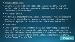 Processador de texto
Próximo
 