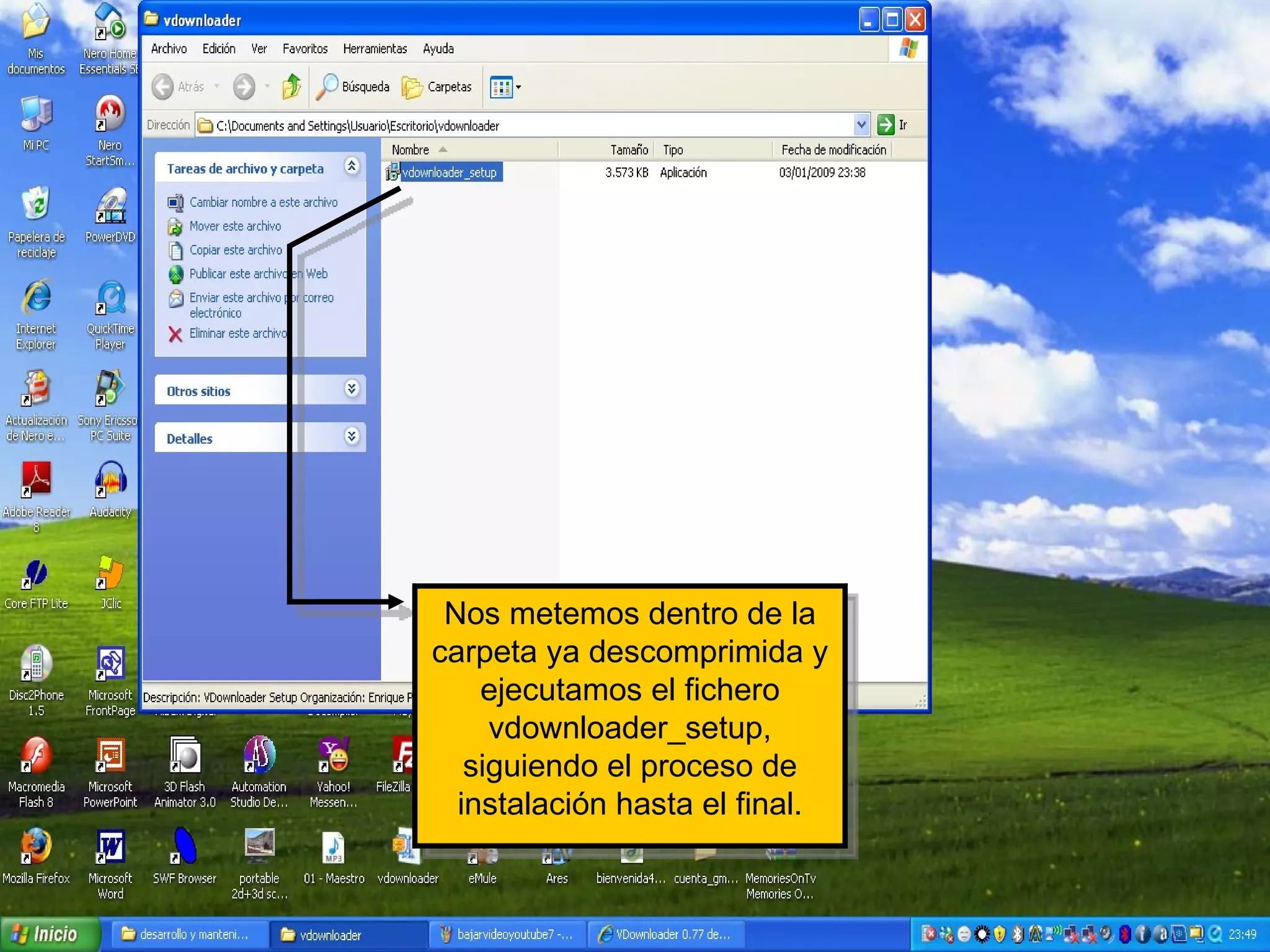 Nos metemos dentro de la carpeta ya descomprimida y ejecutamos el fichero vdownloader_setup, siguiendo el proceso de instalación hasta el final. 