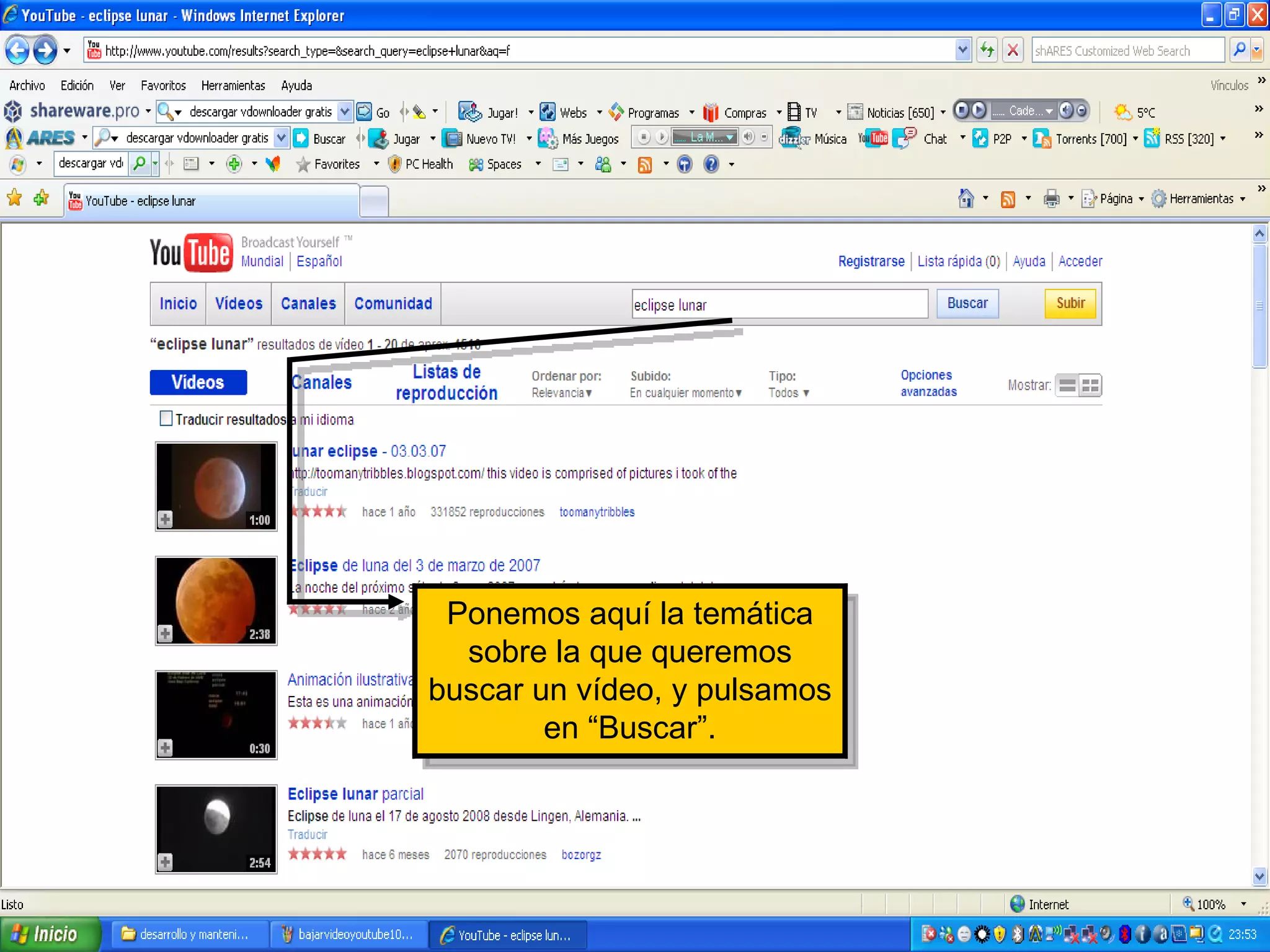 Ponemos aquí la temática sobre la que queremos buscar un vídeo, y pulsamos en “Buscar”. 