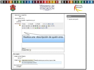 Realiza una descripción de quién eres.
 