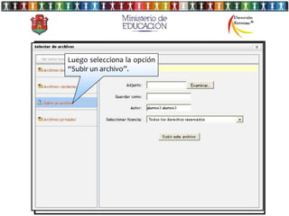 Luego selecciona la opción
“Subir un archivo”.


                 Esta sección es la más importante del
                 “perfil” porque podrás presentarte
Escribe quién eres y manda un saludo
                 ante tus compañeros.
a tus compañeros de aula virtual.



                   Aquí podrás subir una foto
                   a tu perfil en tres pasos.

                   1ro cliquéa en el botón
                   “seleccione un archivo”
 