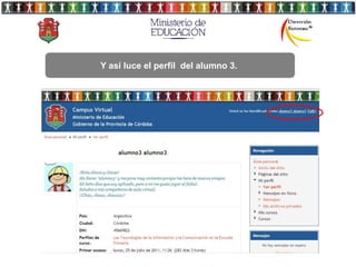 Y así luce el perfil del alumno 3.
 