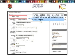 Estos datos solo pueden ser
modificados por el Administrador
del Campus.
 