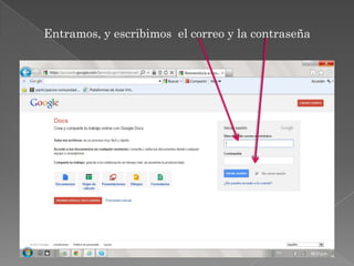 Entramos, y escribimos el correo y la contraseña