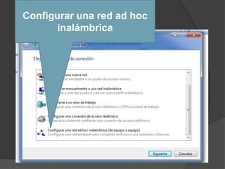 Configurar una red ad hoc
      inalámbrica
 