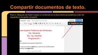 Paso 3. Después de haber creado un contenido en el documento procedemos a dar clic
izquierdo en la opción compartir.
Compartir documentos de texto.
 