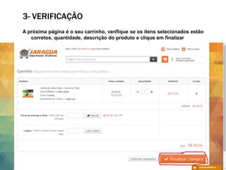 3- ESCOLHA O PRODUTO, E SEUS OPCIONAIS
Clique no produto desejado, ao abrir escolha itens básicos como
quantidade, e acabamento, em seguida clique em “COMPRAR”
 