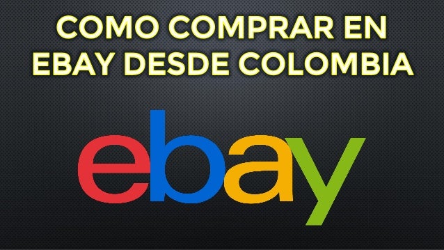 Como Comprar En Ebay Desde Colombia Tips Para Comprar En Usa
