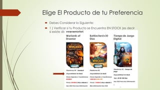 Elige El Producto de tu Preferencia 
 Debes Considerar lo Siguiente: 
 1 ) Verificar si tu Producto se Encuentra EN STOCK (es decir 
si existe disponibilidad) 
 