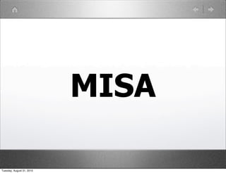 MISA

Tuesday, August 31, 2010
 