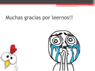 Muchas gracias por leernos!!
 