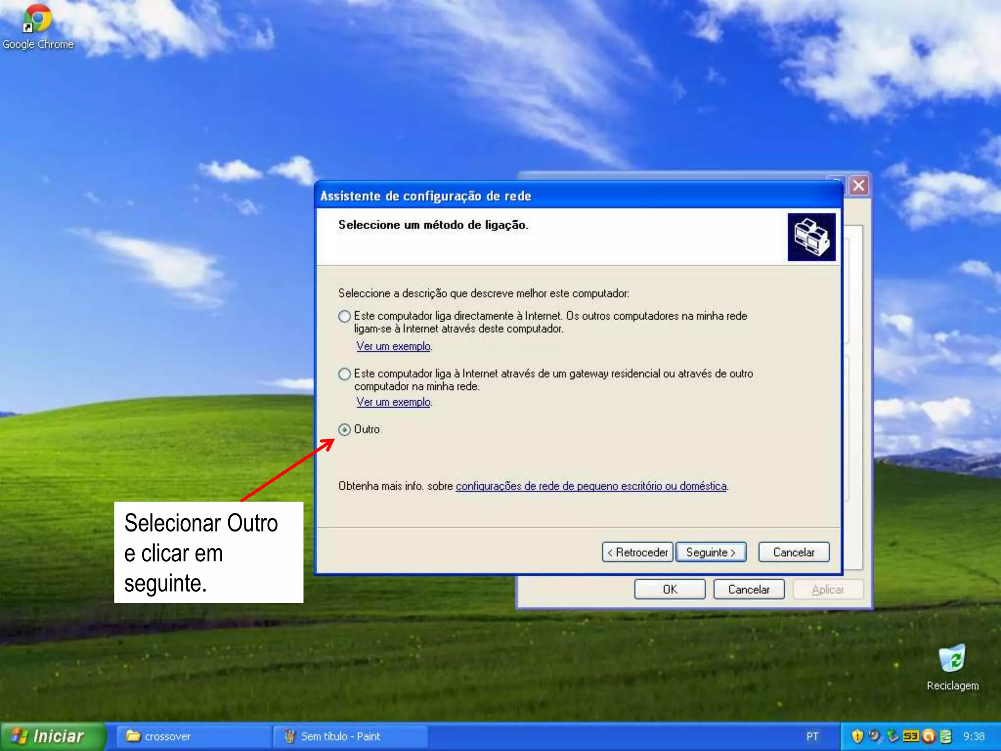 Selecionar Outro
e clicar em
seguinte.
 