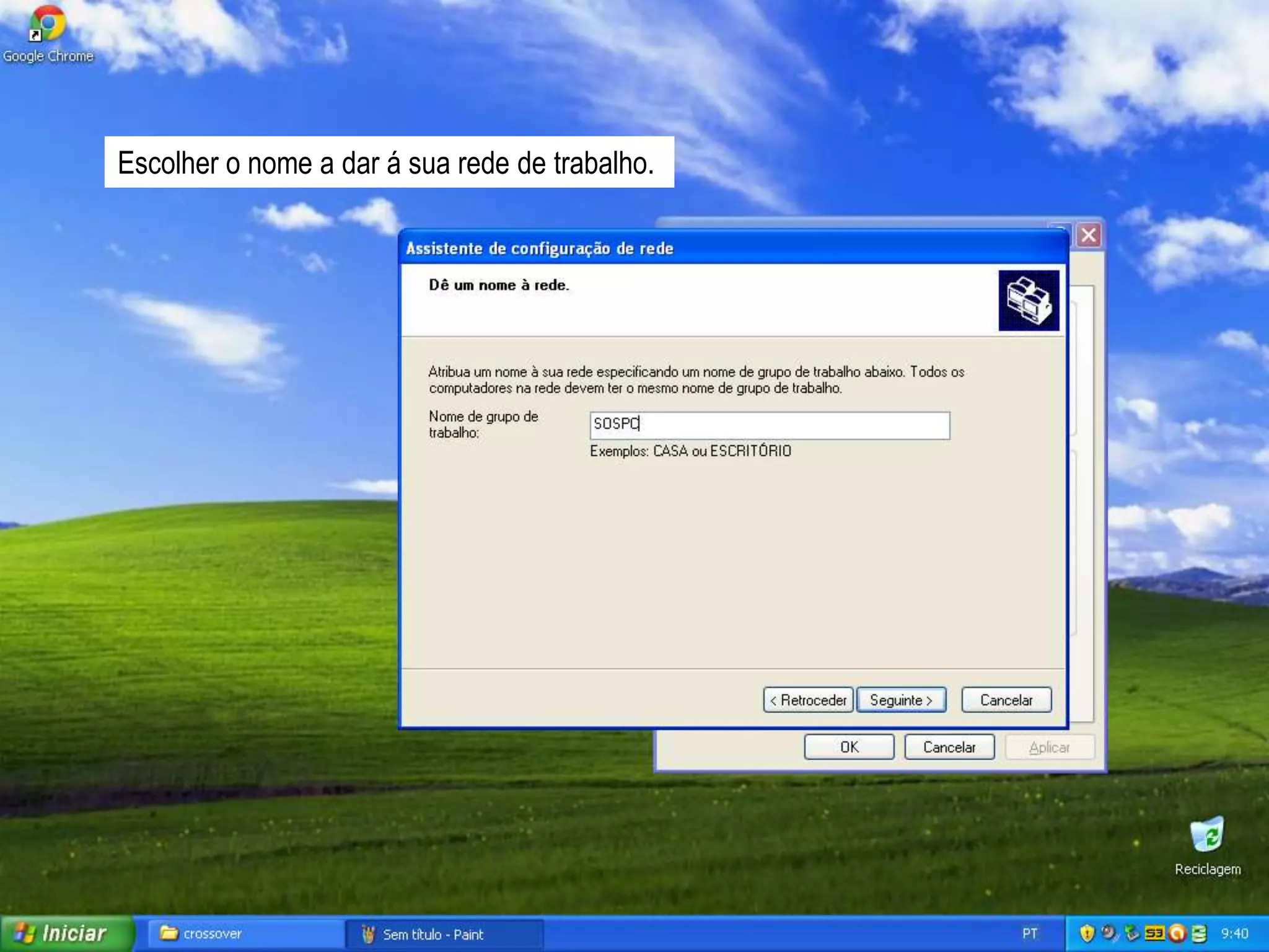 Escolher o nome a dar á sua rede de trabalho.
 