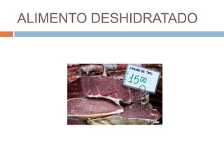 ALIMENTO DESHIDRATADO
 