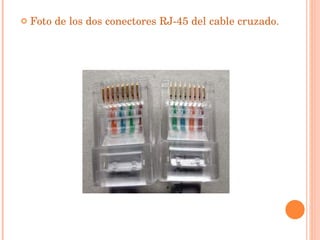 Foto de los dos conectores RJ-45 del cable cruzado.   