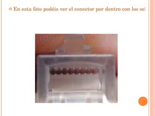 En esta foto podéis ver el conector por dentro con los ocho carriles correspondientes a los ocho conductores ...   