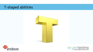 T-shaped abilities
 