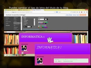 Puedes cambiar el tipo de letra del titulo de tu blog.
 