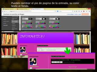 Puedes cambiar el pie de pagina de la entrada, su color
texto el fondo.
 