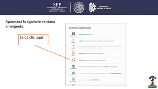 Se da clic aquí
Aparecerá la siguiente ventana
emergente.
 