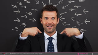 3Masterclass: Cómo crear una Marca Personal fuerte, visible y de éxito
 