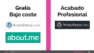 59Masterclass: Cómo crear una Marca Personal fuerte, visible y de éxito
Gratis
Bajo coste
Acabado
Profesional
 