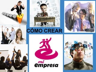   CÓMO CREAR  
