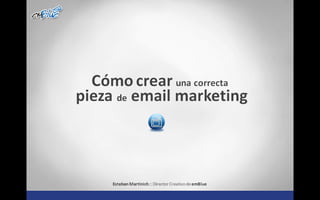 Como crear una correcta pieza de email marketing