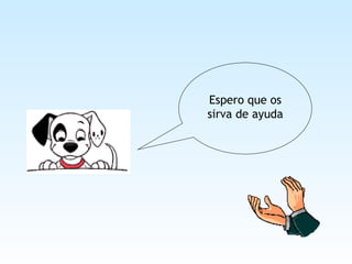 Espero que os sirva de ayuda 