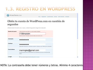 1.3. registro en wordpress   NOTA: La contraseña debe tener números y letras. Mínimo 4 caracteres.