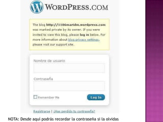 NOTA: Desde aquí podrás recordar la contraseña si la olvidas