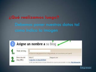 Debemos poner nuestros datos tal
como indica la imagen




                                   Regresar
 