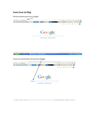 Como Crear Un Blog
Primero tenemos que irnos a Google.

Ya que nos encontramos ahí buscamos blogger

 