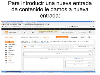 Para introducir una nueva entrada
de contenido le damos a nueva
entrada:

 