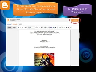 11) Para añadir una entrada damos en
clic en “Entrada Nueva”, en mi caso
haré una caratula.
12) Damos clic en
“Publicar”.
 
