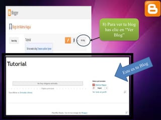 8) Para ver tu blog
has clic en “Ver
Blog”
 