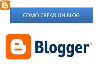 COMO CREAR UN BLOG