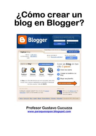 Profesor Gustavo Cucuzza
www.paraquesepan.blogspot.com
 