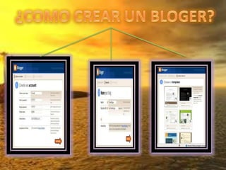 ¿Como crear un bloger