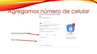Fecha de nacimiento
Sexo
Agregamos número de celular
 
