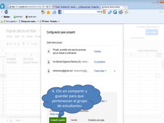 4. Clic en compartir y
guardar para que
pertenezcan al grupo
de estudiantes