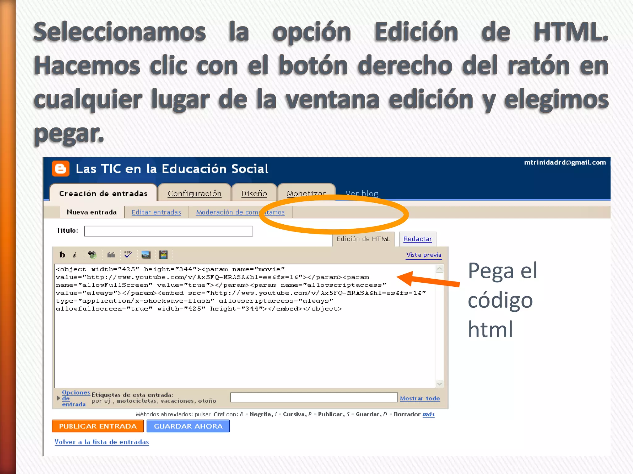 Pega el
código
html
 