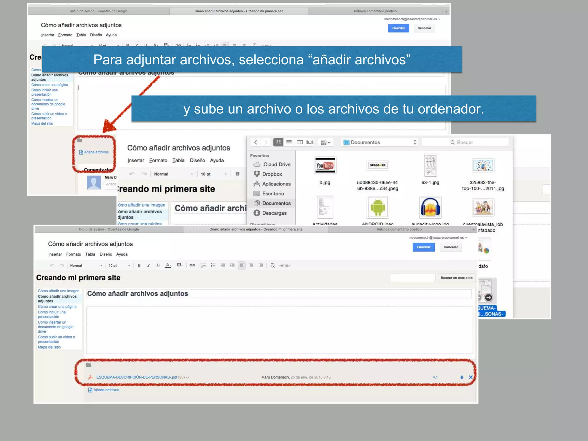 Para adjuntar archivos, selecciona “añadir archivos”
y sube un archivo o los archivos de tu ordenador.
 
