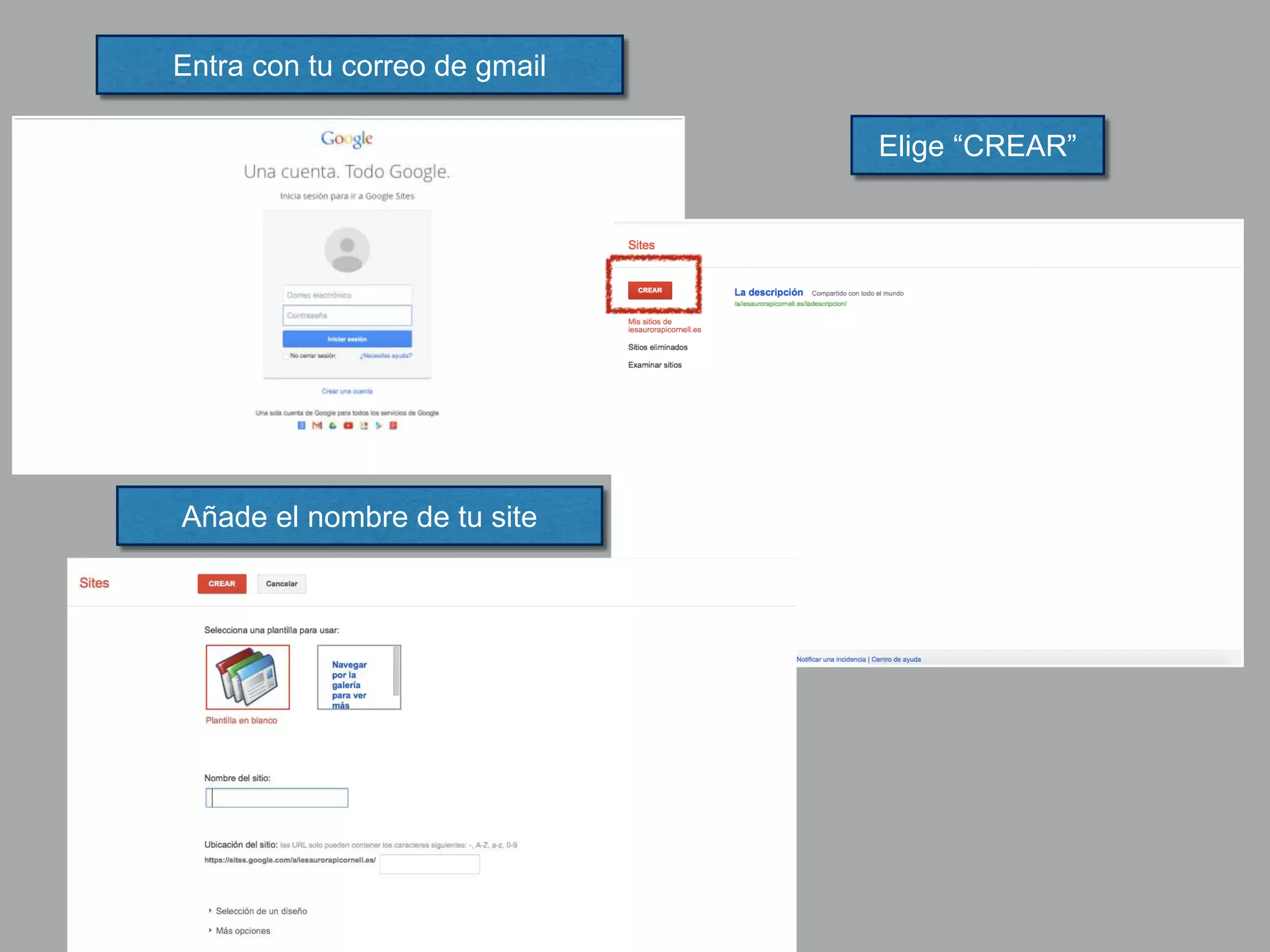 Entra con tu correo de gmail
Elige “CREAR”
Añade el nombre de tu site
 