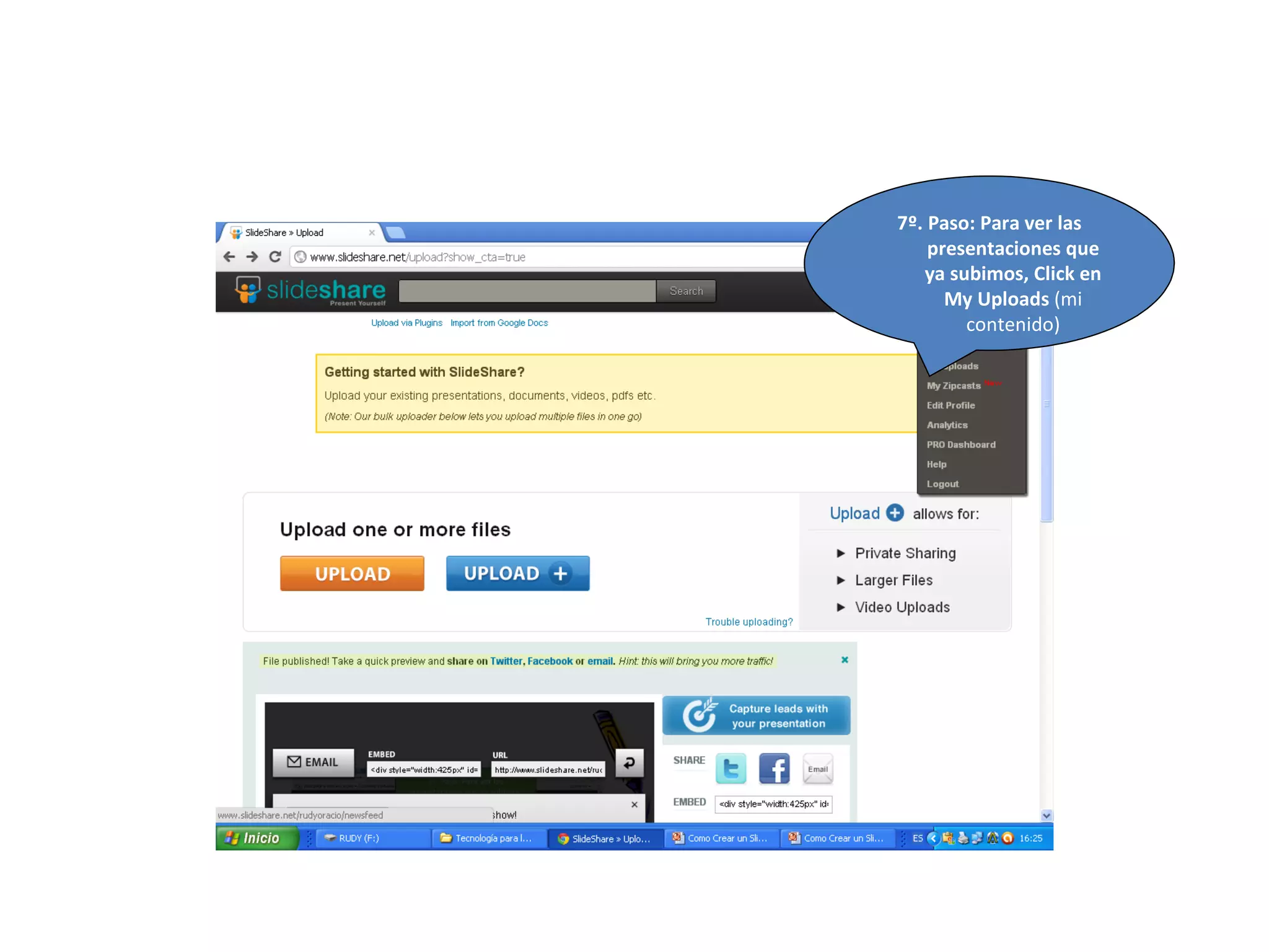 7º. Paso: Para ver las
    presentaciones que
   ya subimos, Click en
      My Uploads (mi
        contenido)
 