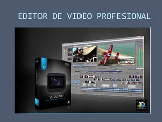 EDITOR DE VIDEO PROFESIONAL
 