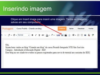 Inserindo imagem
  Clique em Insert image para inserir uma imagem. Tenha as imagens
  salvas em seu computador
 