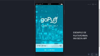EXEMPLO	
  DE	
  
PLATAFORMA:	
  
INVISION	
  APP	
  
 