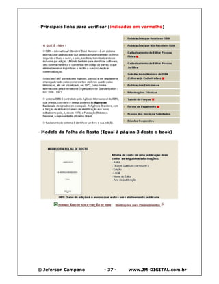 © Jeferson Campano - 37 - www.JM-DIGITAL.com.br
- Principais links para verificar (indicados em vermelho)
- Modelo da Folha de Rosto (Igual à página 3 deste e-book)
 